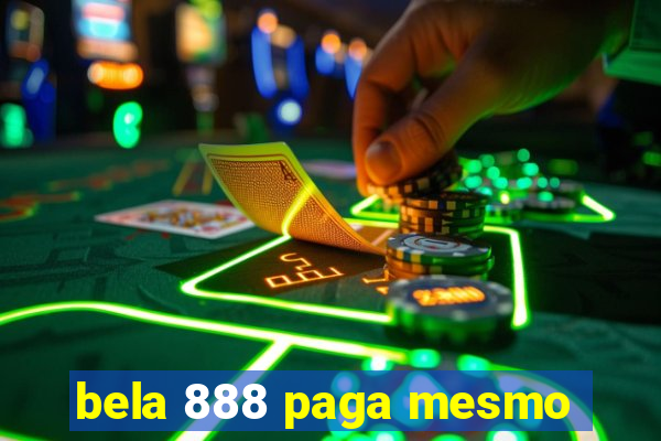 bela 888 paga mesmo